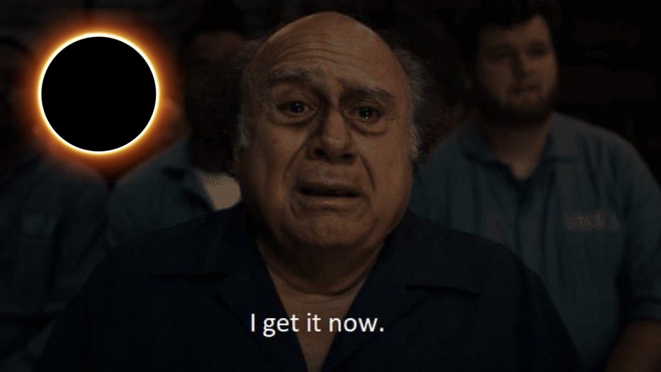 The eclipse made me understand.